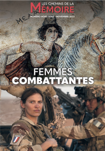 FEMMES COMBATTANTES (LES CHEMINS DE LA MÉMOIRE - HORS-SÉRIE)