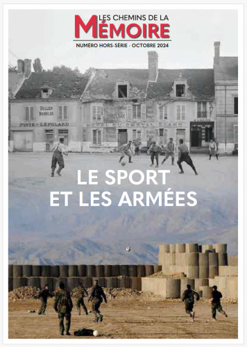 LES CHEMINS DE LA MÉMOIRE - HORS-SÉRIE OCTOBRE 2024